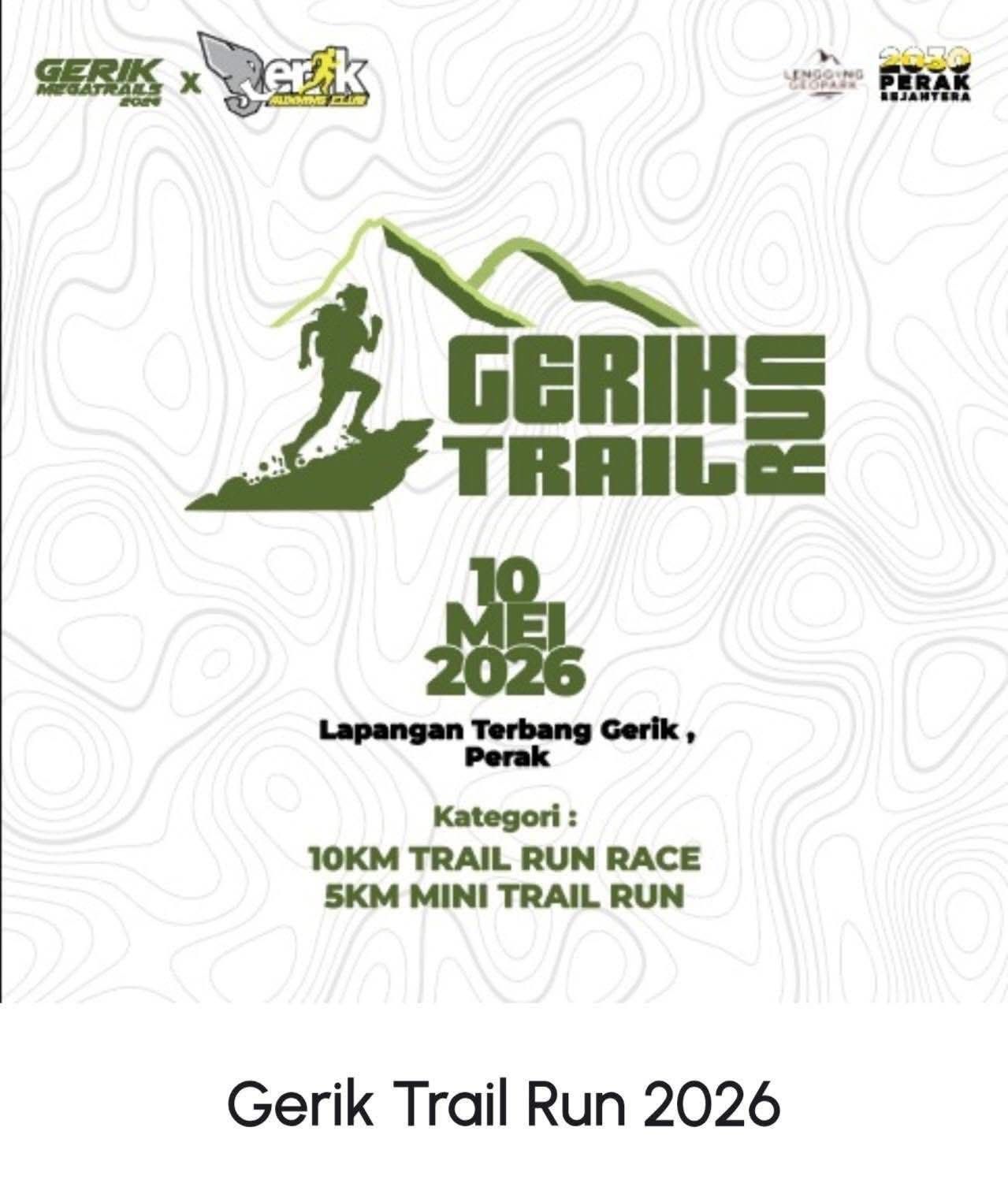 🌿🏃‍♂️GERIK TRAILS 2026 BERSEMPENA GERIK MEGATRAILS 2026🏃‍♀️🌿